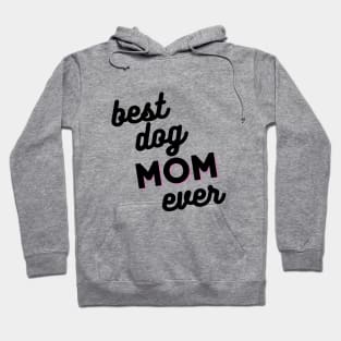 Best Dog Mom Hoodie